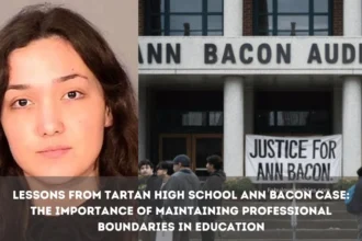 Professional boundaries in education: Lessons from Tartan High School Ann Bacon Case: The Importance of Maintaining Professional Boundaries in Education