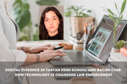 Digital Evidence in Tartan High School Ann Bacon Case Changing Law Enforcement